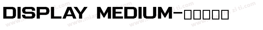 display medium字体转换